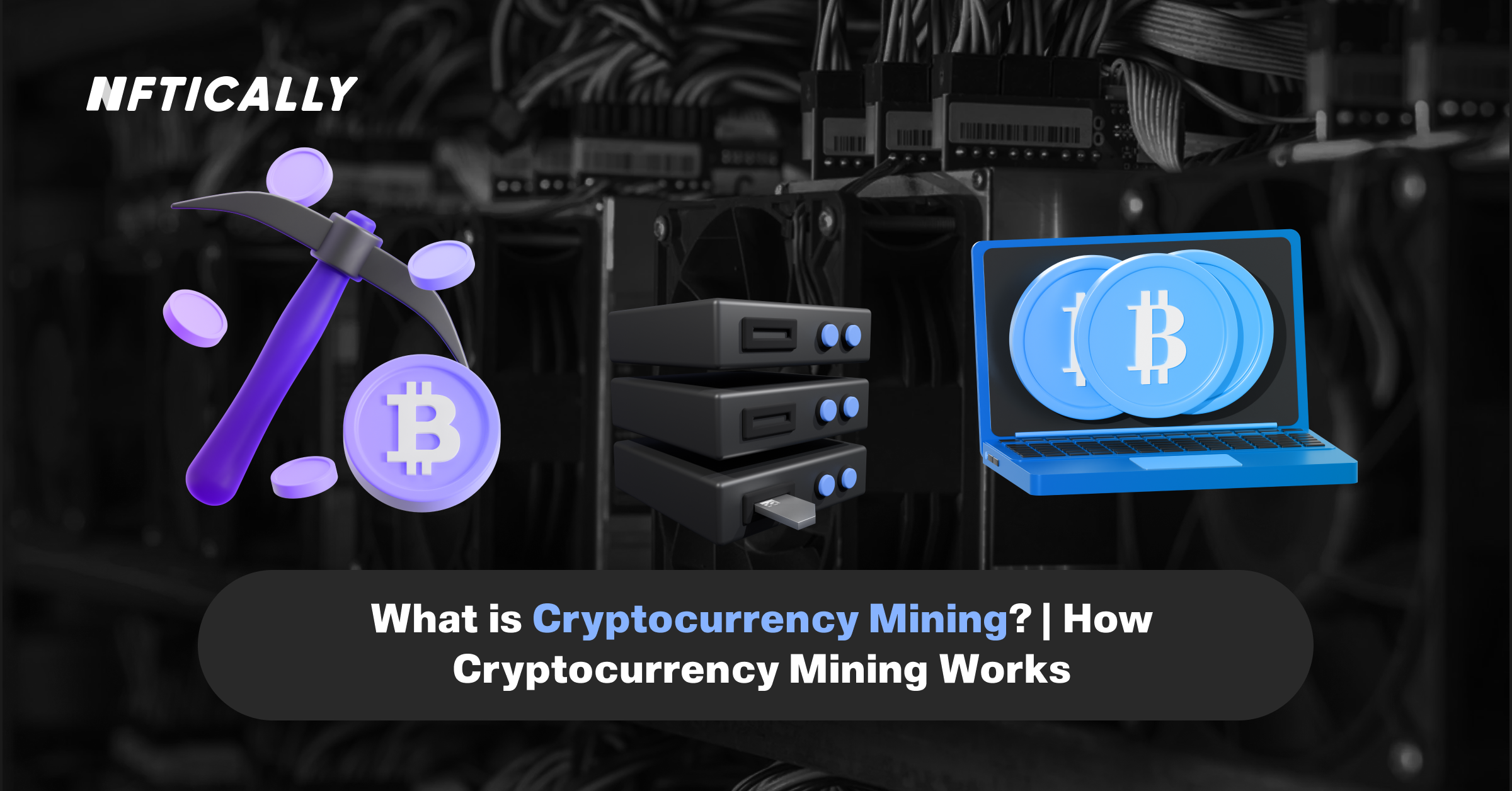 Cryptocurrency Mining Basics